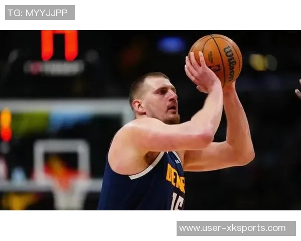 约基奇称赞小内姆哈德表现出色14中12砍下28分展现惊人状态